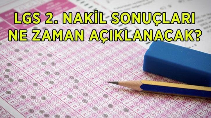 LGS 2. NAKİL TERCİH SONUÇLARI 2026: MEB LGS 2. nakil sonuçları açıklandı mı, ne zaman açıklanacak?