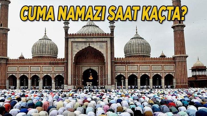 Cuma namazı saati 14 Ağustos 2026: İstanbul, Ankara, İzmir ve 81 il için Diyanet cuma namazı vakitleri