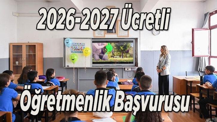 2026-2027 Ücretli Öğretmenlik Başvurusu: Başvurular Ne Zaman, Nasıl Yapılır? MEB e-Devlet Başvuru Ekranı