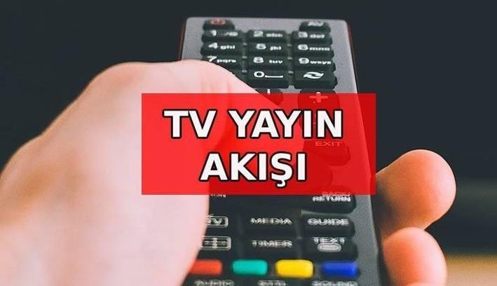TV YAYIN AKIŞI 18 AĞUSTOS: Bu akşam TV’de ne var? Kanal D, Show TV, TRT1, ATV, Star TV, TV8, Now TV yayın akışı listesi
