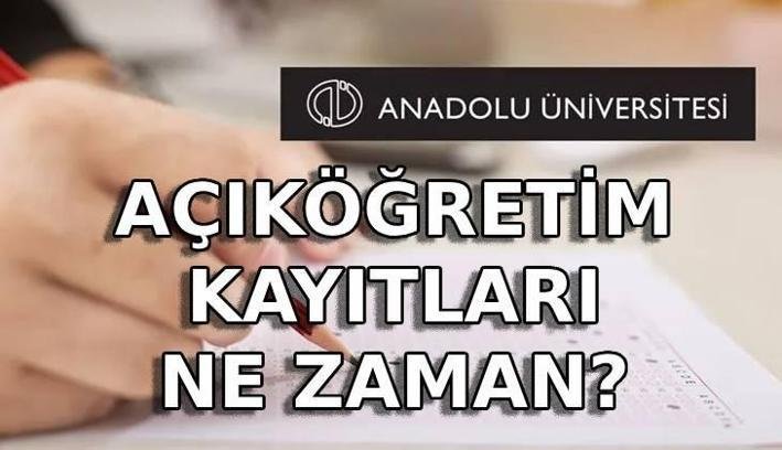 AÇIKÖĞRETİM KAYITLARI NE ZAMAN? AÖF kayıtları ne zaman ve nasıl yapılır? AÖF kayıt tarihleri 2026