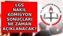 LGS NAKİL KOMİSYON SONUÇLARI ne zaman açıklanacak? Hiçbir yere yerleşemeyenler ne yapacak? Lise nakil komisyonu başvuru ve sonuç tarihleri 2026