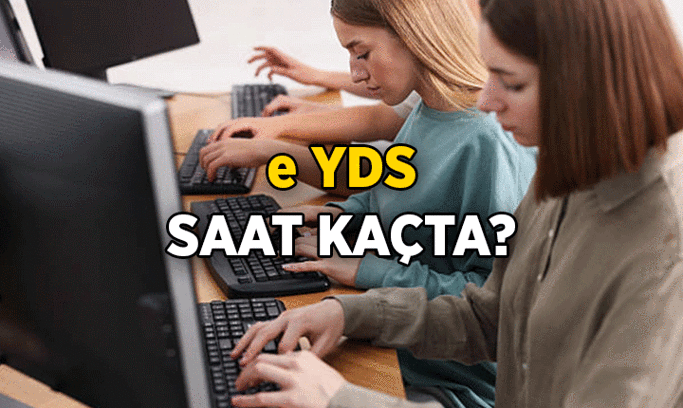 e YDS İngilizce sınavı saat kaçta? 22 Ağustos 2026 Cumartesi e YDS sınav sonuçları ne zaman açıklanacak?