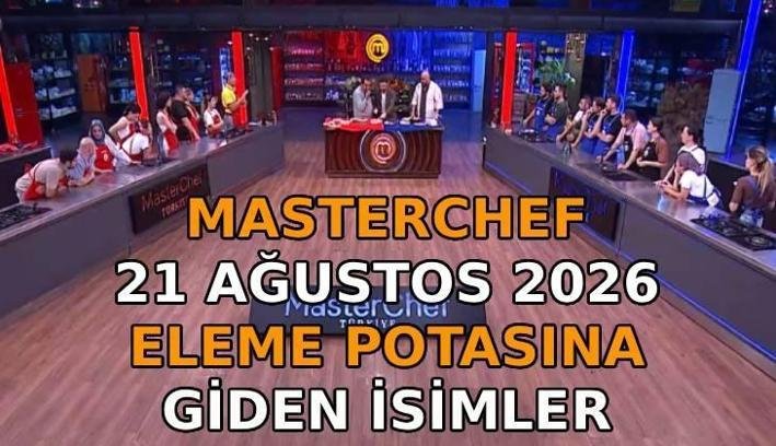 MASTERCHEF DOKUNULMAZLIK OYUNUNU KİM KAZANDI? 21 Ağustos 2026 MasterChef eleme potasına kim gitti? Potaya giden 5. ve 6. isim…