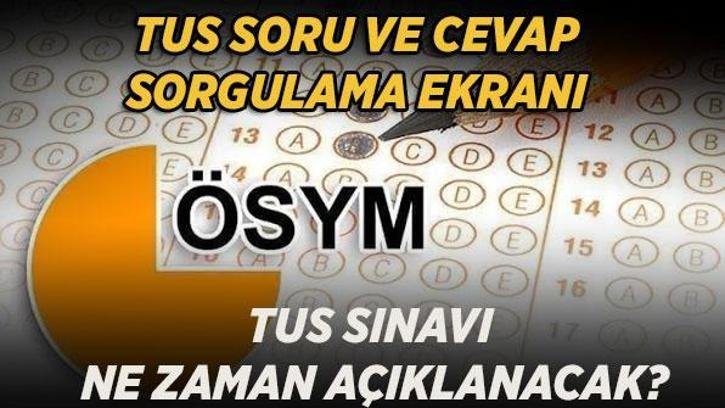 TUS SORU VE CEVAP ANAHTARI YAYIMLANDI MI? 2026-TUS 2. Dönem Cevap Anahtarı Nereden Sorgulanır, Sınav Sonuçları Ne Zaman Açıklanacak?