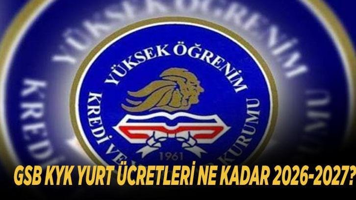GSB KYK YURT ÜCRETLERİ NE KADAR 2026-2027? 1, 2, 3, 4, 5 ve 6. tip KYK yurt fiyatları kaç TL oldu, açıklandı mı?
