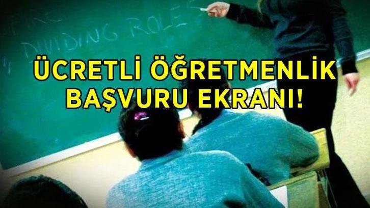 ÜCRETLİ ÖĞRETMENLİK BAŞVURU EKRANI 2026-2027: Ücretli öğretmenlik başvuruları ne zaman bitiyor? Ücretli öğretmenlik başvurusu nereden yapılır?