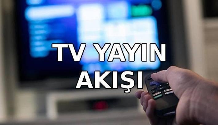 TV YAYIN AKIŞI 28 AĞUSTOS 2026 | Bu akşam Tv’de hangi dizi ve filmler var? Kanal D, Show TV, TRT1, ATV, Star TV, Now TV, TV8 yayın akışı listesi