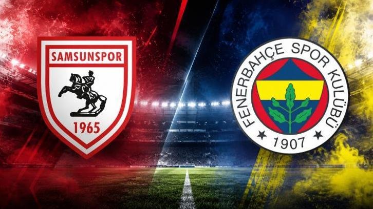 FB MAÇI MUHTEMEL 11’LER | Samsunspor-Fenerbahçe maçı hangi kanalda, saat kaçta? Samsunspor-Fenerbahçe maçı nerede izlenir?