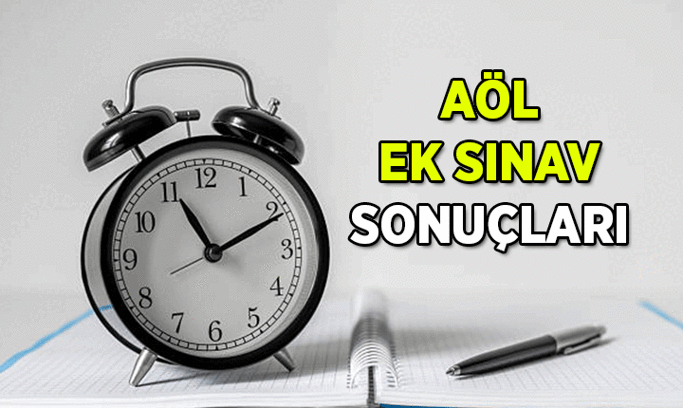 AÇIK ÖĞRETİM LİSESİ AÖL ek sınav sonuçları açıklandı mı, ne zaman açıklanacak? 2026 Açık lise ek sınav sonuç tarihi hangi gün?