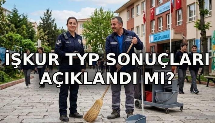 TYP SONUÇLARI AÇIKLANDI MI? İŞKUR TYP okul güvenlik ve temizlik görevlisi alımı kura sonuçları ne zaman açıklanır? TYP sonuçları isim listesi sorgulama