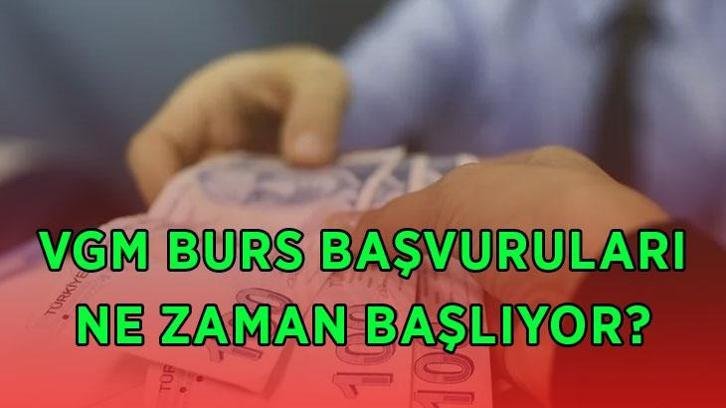 VGM BURS BAŞVURU TARİHLERİ BELLİ OLDU MU? 2026 VGM burs başvuruları ne zaman?