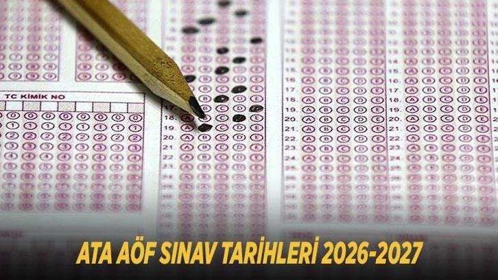 ATA AÖF SINAV TARİHLERİ 2026-2027: Vize, final ve bütünleme sınavları ne zaman? Akademik takvim yayımlandı mı?