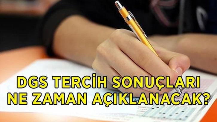 DGS TERCİH SONUÇLARI 2026: DGS tercih sonuçları açıklandı mı, ne zaman açıklanacak? ÖSYM DGS sonuç sorgulama ekranı