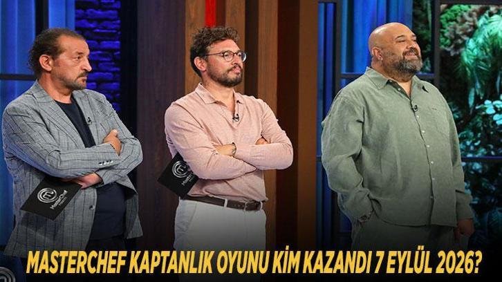 MASTERCHEF KAPTANLIK OYUNU KİM KAZANDI 7 EYLÜL 2026? MasterChef mavi takım kaptanı kim oldu, yeni takımlar nasıl oluştu?
