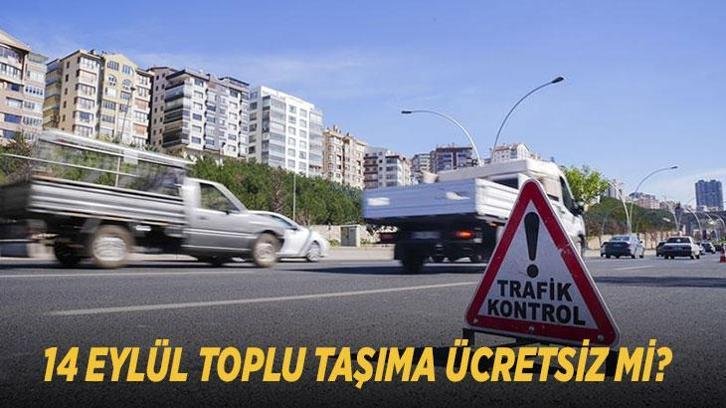 14 EYLÜL TOPLU TAŞIMA ÜCRETSİZ Mİ? Yarın otobüs, metro ve metrobüs bedava mı, Marmaray ücretsiz olacak mı? İşte saatleri