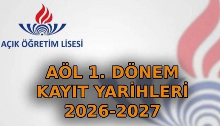 AÖL KAYIT TARİHLERİ 2026-2027 | Açık Öğretim Lisesi 2026-2027 eğitim öğretim yılı 1. dönem yeni kayıt ve kayıt yenileme ne zaman, nereden ve nasıl yapılır?