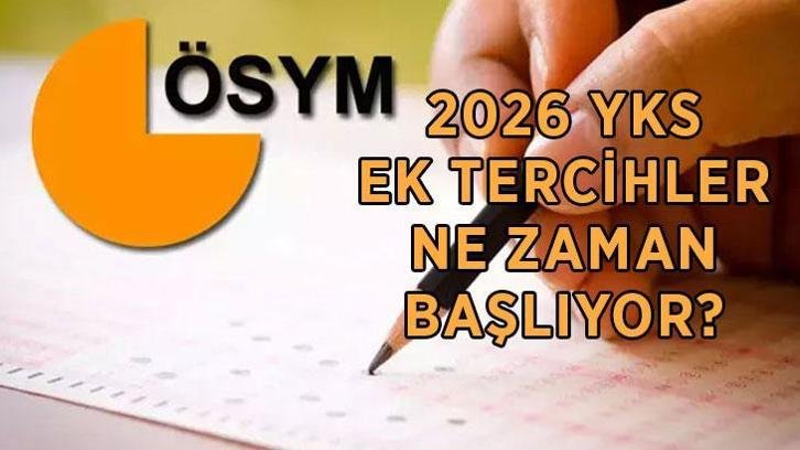 YKS EK TERCİH EKRANI AÇILDI MI 2026? YKS ek tercihler ne zaman başlıyor? YKS ek tercih kılavuzu yayımlandı mı?