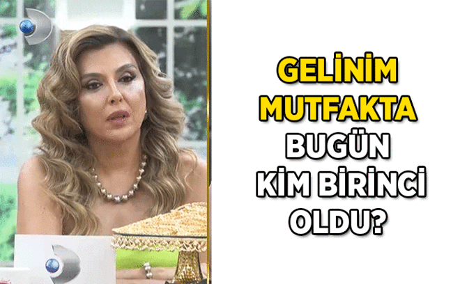 İşte günün birinci gelini 👰 Gelinim Mutfakta’da Günün En Yüksek Puanını Kim Aldı ve Birinci Oldu?