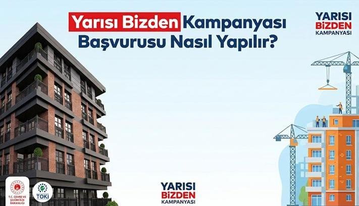 KENTSEL DÖNÜŞÜM YARISI BİZDEN BAŞVURUSU NASIL YAPILIR? Yarısı Bizden Kampanyası uzatıldı mı, son tarih ne zaman? İşte başvuru detayları
