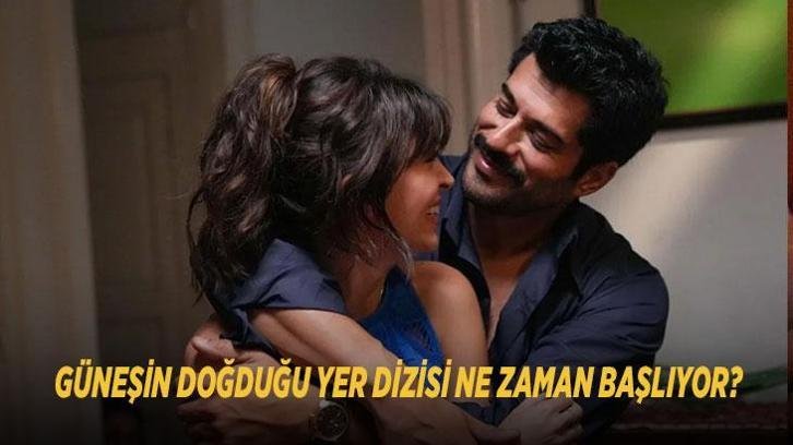 GÜNEŞİN DOĞDUĞU YER DİZİSİ NE ZAMAN BAŞLAYACAK? Güneşin Doğduğu Yer hangi kanalda, ilk bölüm ne zaman yayınlanacak?