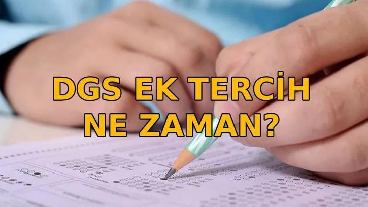 DGS EK TERCİH TARİHLERİ BELLİ Mİ? DGS ek tercih kılavuzu yayınlandı mı? DGS taban puanları ve boş kontenjanlar belli oldu mu?