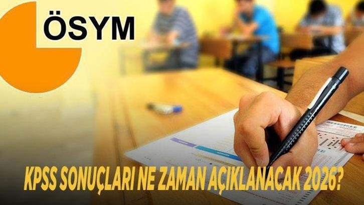KPSS SONUÇLARI NE ZAMAN AÇIKLANACAK 2026? ÖSYM KPSS Lisans sonuç tarihi belli oldu! Sonuç sorgulama için geri sayım