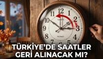 KIŞ SAATİNE GEÇİLECEK Mİ? Kış saati uygulamasına ne zaman geçilecek? Türkiye’de saatler geri alınacak mı?