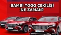 BAMBİ TOGG ÇEKİLİŞİ NE ZAMAN? Bambi TOGG çekilişi sonuçları ne zaman açıklanacak?