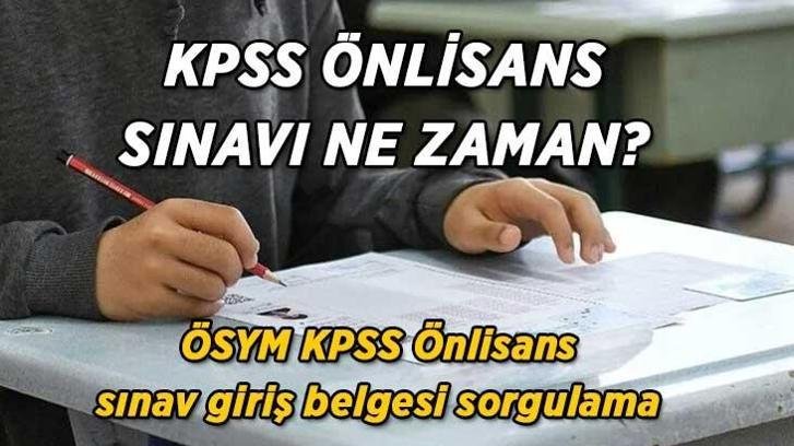 ÖSYM KPSS ÖNLİSANS SINAV GİRİŞ BELGESİ SORGULAMA | KPSS Önlisans sınavı ne zaman, saat kaçta başlayacak? Sınava girecek adaylar dikkat 15 dakika kuralı…