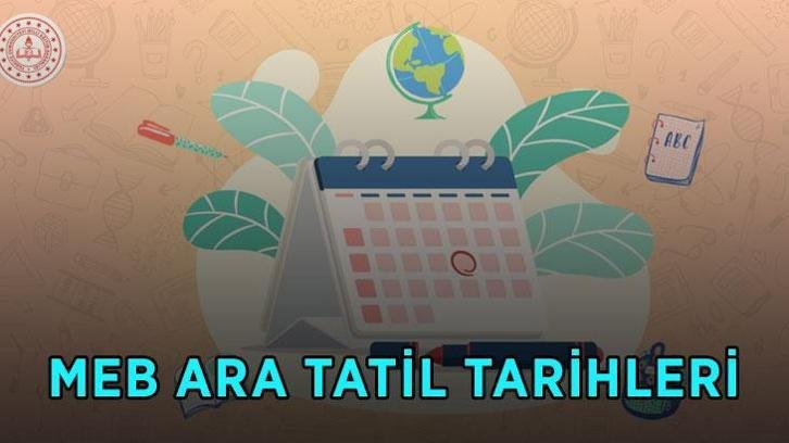 ARA TATİL TARİHLERİ 2026-2027: Okullar ne zaman kapanacak, ilk ara tatil ve ikinci ara tatil ne zaman?