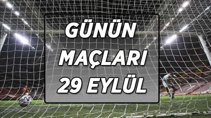 GÜNÜN MAÇLARI 29 EYLÜL SALI! Bugün hangi maçlar var? Uluslar Ligi’nde bugün hangi maçlar oynanacak?