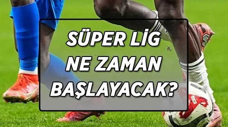 Süper Lig ne zaman, hangi tarihte başlayacak? Milli ara ne zaman sona erecek?