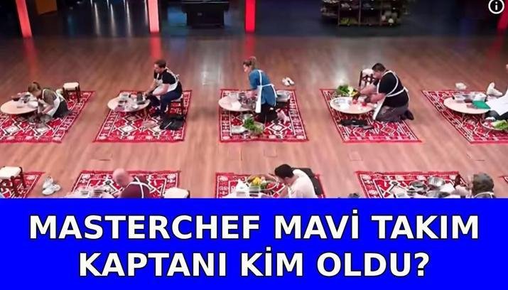 MASTERCHEF MAVİ TAKIM KAPTANI KİM OLDU? MasterChef 29 Eylül kim kazandı? Mavi ve Kırmızı takım kaptanı…