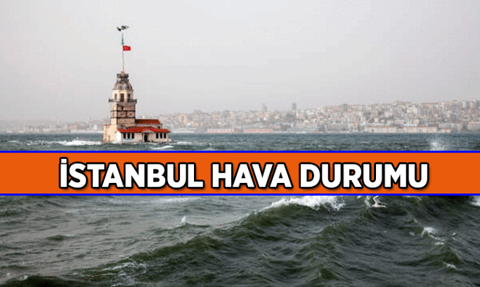 İstanbul Hava Durumu: Bugünkü, yarınki ve hafta sonu İstanbul’da hava nasıl olacak?