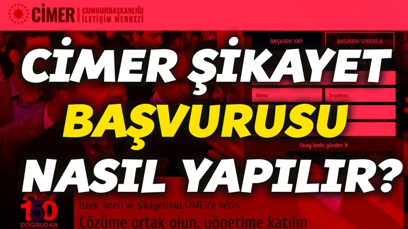 CİMER GİRİŞ LİNKİ: Cimer şikayet nasıl oluşturur?
