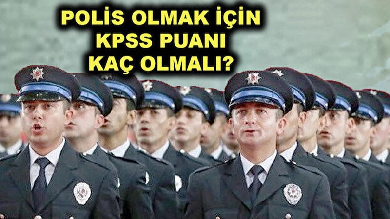 KPSS polislik atama puanlar 2026: Polis atama puanı nedir, kaç puanla yapılıyor?