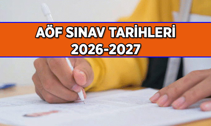 AÖF sınavları ne zaman? 2026-2027 Açıköğretim sınav tarihleri ne zaman?