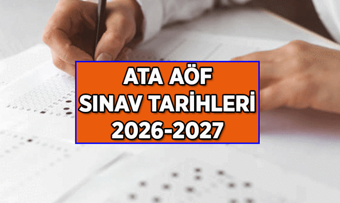 ATA AÖF GÜZ & BAHAR DÖNEMİ SINAV TARİHLERİ NE ZAMAN? 2026-2027 ATA AÖF sınavları hangi tarihlerde uygulanacak?
