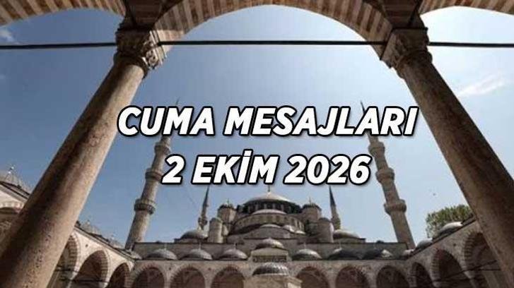 2 EKİM 2026 CUMA MESAJLARI | Resimli, Dualı, Ayetli, Hadisli, Kısa-Uzun Cuma mesajları ve sözleri…