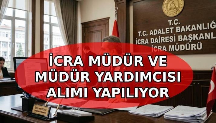 ADALET BAKANLIĞI PERSONEL ALIMI İLANI YAYINLANDI: 150 icra müdür ve müdür yardımcısı alımı ne zaman? 150 icra müdür ve müdür yardımcısı alımı şartları neler?