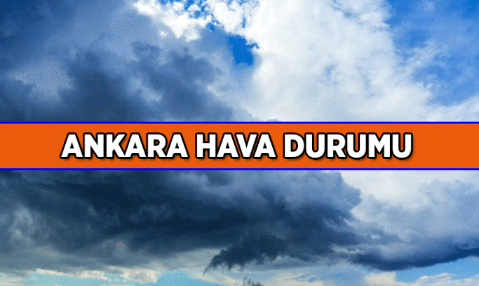 Ankara’nın 5 Günlük Hava Durumu: Bugün, yarınki ve hafta sonu Ankara Havası kaç derece, yağışlı mı?