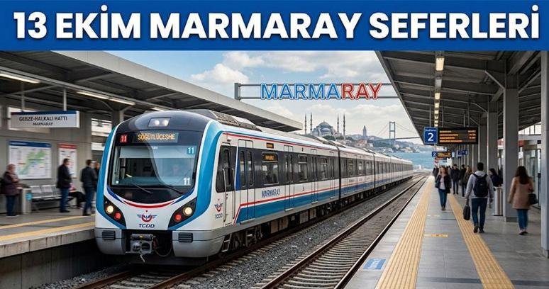 13 EKİM MARMARAY SAATLERİ: Bugün Marmaray tren seferleri değişti mi, saat kaçta? Hafta sonu Marmaray sefer saatleri