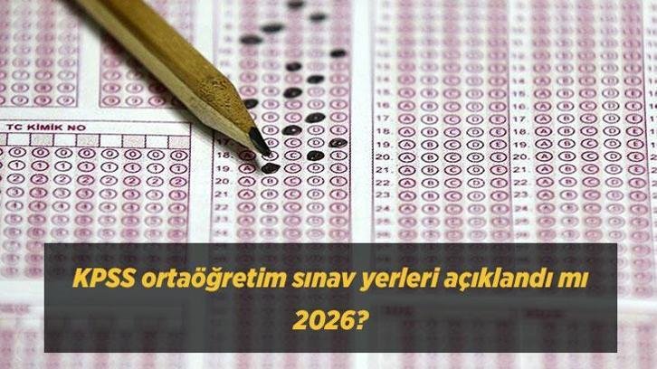 KPSS ortaöğretim sınav yerleri açıklandı mı 2026? ÖSYM KPSS lise sınav giriş belgesi ne zaman yayımlanacak?