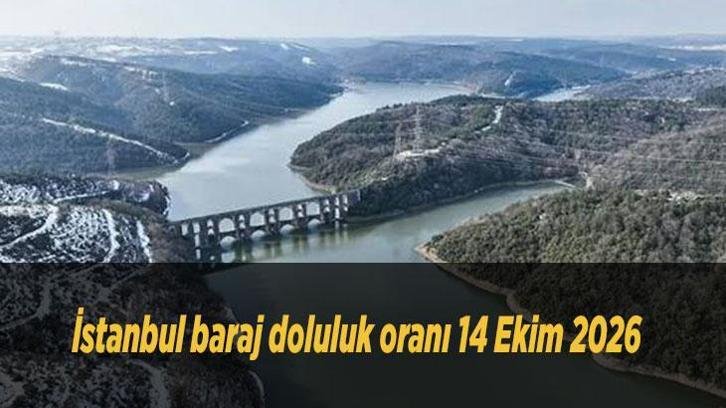 İstanbul baraj doluluk oranı 14 Ekim 2026: İSKİ son durumu açıkladı mı? Sağanak sonrası barajlar yüzde kaç doldu?
