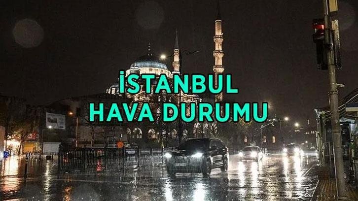 İSTANBUL’DA YAĞMUR DEVAM EDECEK Mİ? 15 Ekim bugün İstanbul’da hava durumu nasıl, yağış var mı?