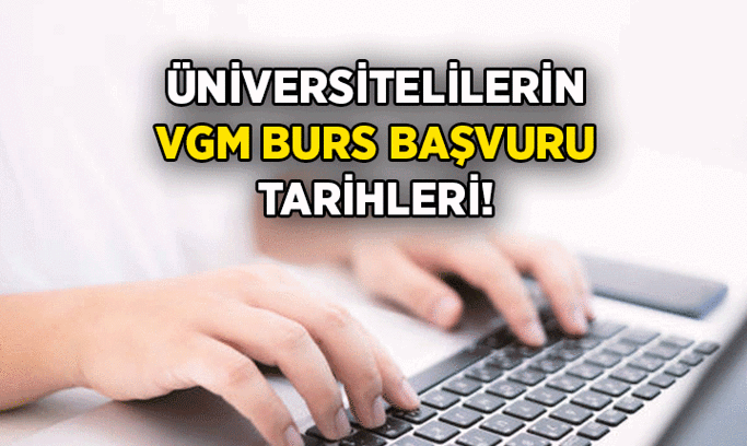 ÖĞRENCİ HABERLERİ 🎓 Üniversiteliler için VGM burs başvurusu ne zaman? 2026-2027 Ön Lisans, Lisans öğrencilerine VGM burs başvurusunda son gün ne zaman, burs miktarı ne kadar?
