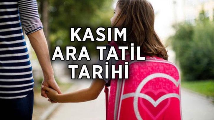Kasım ara tatili ne zaman? 2026-2027 eğitim öğretim yılı ara tatiller hangi tarihlerde?