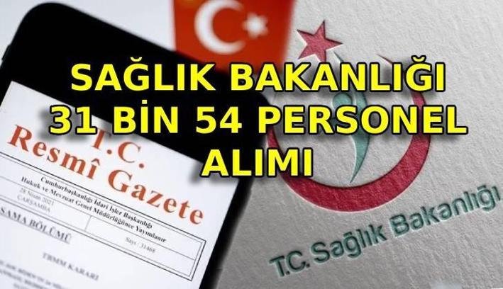 SAĞLIK BAKANLIĞI 31 BİN 54 PERSONEL ALIMI İLANI RESMİ GAZETE’DE | Sağlık Bakanlığı 31 bin personel alımı ne zaman? Kadro dağılımı nasıl, şartlar neler?