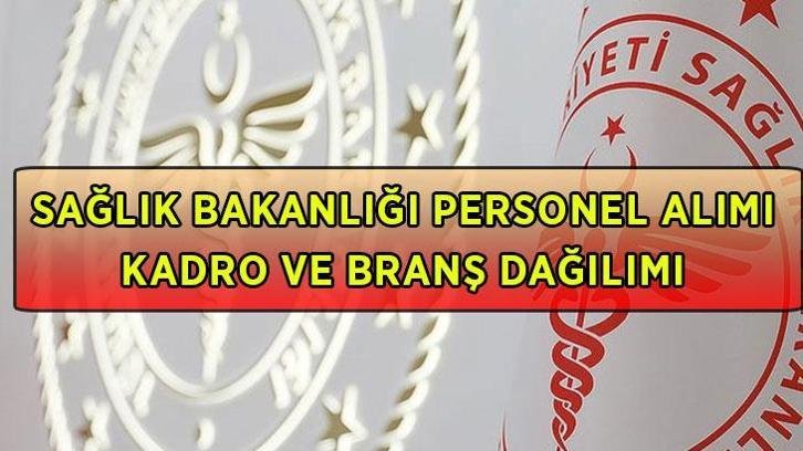 SAĞLIK BAKANLIĞI PERSONEL ALIMI: Sağlık Bakanlığı 31 bin 54 personel alımı ne zaman, kadro ve branş dağılımı nasıl?